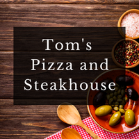 Tom's Pizza and Steak House